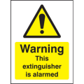 Warning this extinguisher is alarmed sign