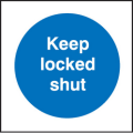 Keep locked shut sign