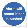 Alarm will sound if bar is pushed sign
