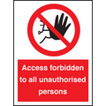Access forbidden to all unauthorised persons sign