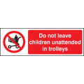 Do not leave children unattended in trolleys sign