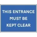 This entrance must be kept clear sign This entrance must be kept clear sign