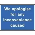 We apologise for inconvenience caused sign
