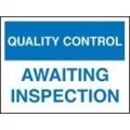 QC awaiting inspection sign