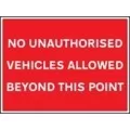 No unauthorised vehicles beyond point sign No unauthorised vehicles beyond point sign