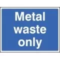 Metal waste only sign