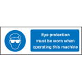 Eye protection must be worn when operate sign