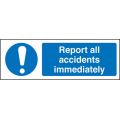 Report all accidents iediately sign Report all accidents iediately sign