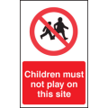Children must not play on this site sign