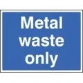 Metal waste only sign