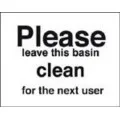Please leave basin clean for next user sign