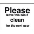 Please leave basin clean for next user sign