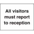 All visitors must report to reception sign