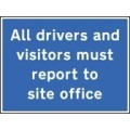 All drivers & visitors to site office sign