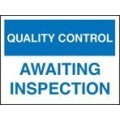 QC awaiting inspection sign