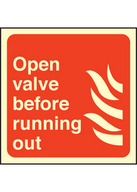 Open valve before running out hose sign