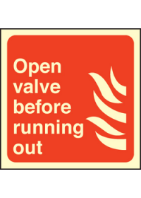 Open valve before running out hose sign