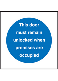 Must remain unlocked sign