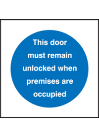 Must remain unlocked sign