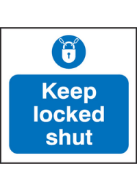 Keep locked shut sign