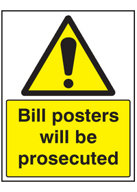 Bill posters will be prosecuted sign