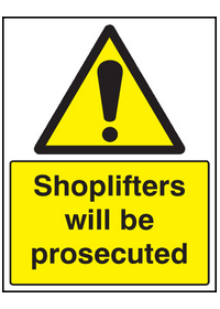 Shoplifters will be prosecuted sign