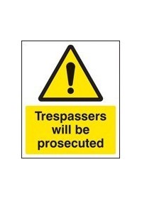 Trespassers will be prosecuted sign