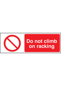 Do not climb on racking sign