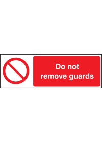 Do not remove guards sign