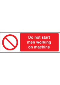 Do not start men working on machine sign