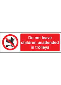 Do not leave children unattended in trolleys sign