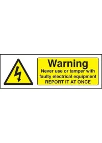 Warning never use or tamper with faulty electrical equipmentment sign