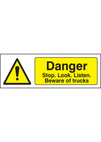 Danger stop/look/listen beware of trucks sign