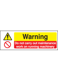 Warning do not carry out maintenance etc sign