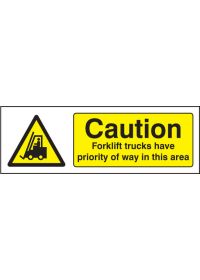 Caution forklift trucks have priority of way in this area sign