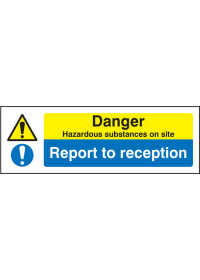 Danger hazardous substances on site report to reception sign