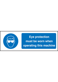 Eye protection must be worn when operate sign