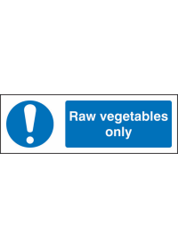 Raw vegetables only sign