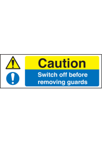 Caution switch off before removing guard sign