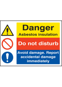 Asbestos insulation, do not disturb, report damage sign