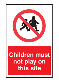 Children must not play on this site sign