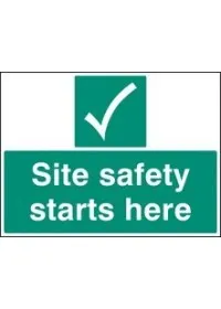 Site Safety Starts Here Sign