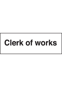 Clerk of works sign