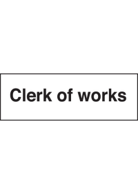 Clerk of works sign