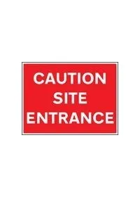Caution site entrance sign