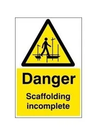 Danger scaffolding incomplete sign
