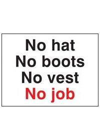 No hat no boots no vest no job sign