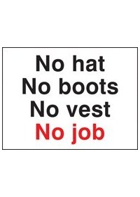 No hat no boots no vest no job sign