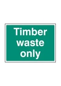 Timber waste only sign