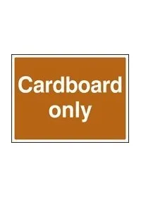 Cardboard only sign